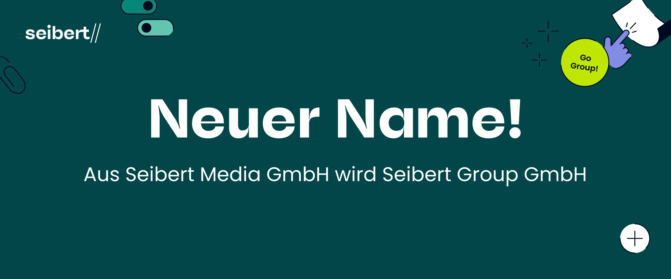 Umfirmierung – Aus der Seibert Media GmbH wird die Seibert Group GmbH!
