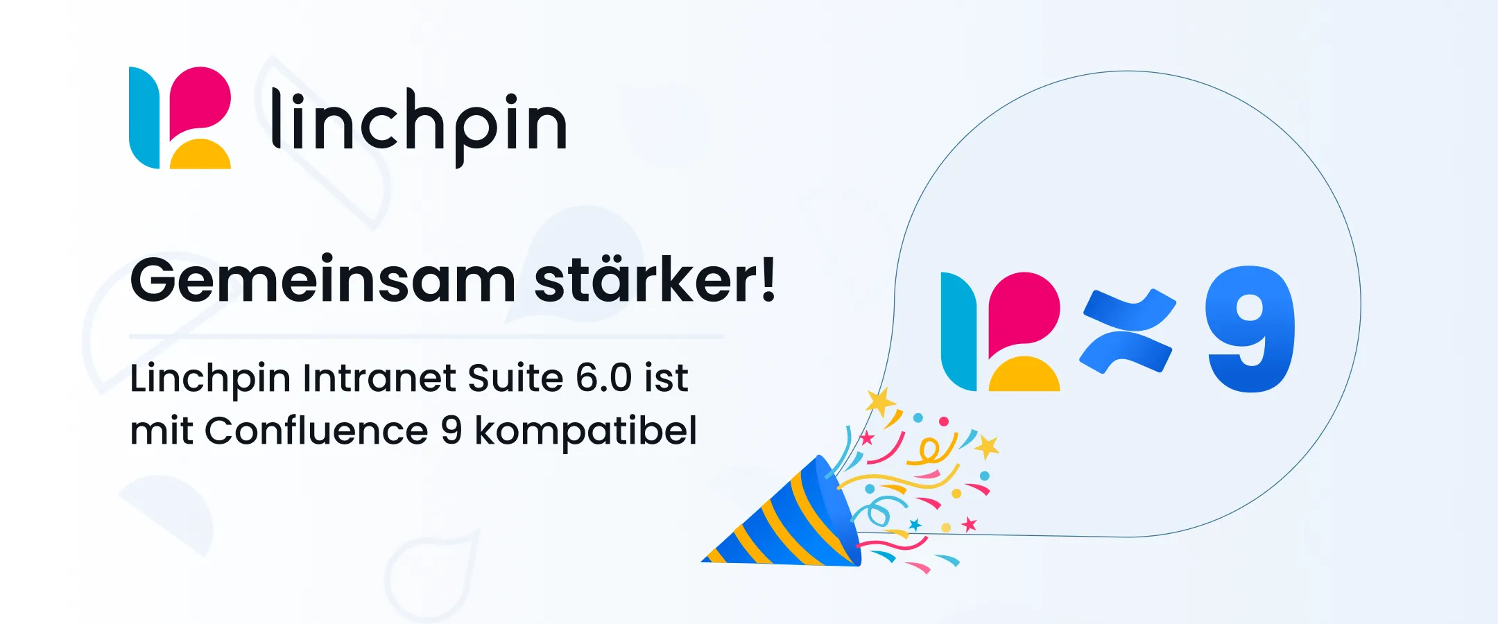 Gemeinsam stärker Linchpin Intranet Suite 6.0 ist jetzt mit Confluence 9 kompatibel!