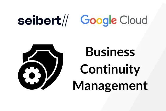 Business-Continuity-Management mit Google Deine Lösung für Resilienz und Sicherheit